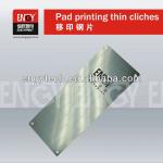 Stainless steel thin cliche/plate for pad printing Thin plate